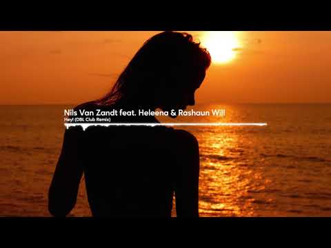 Nils Van Zandt feat. Heleena & Rashaun Will - Hey! (DBL Club Remix)