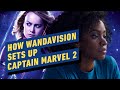 How WandaVision Sets Up Captain Marvel 2