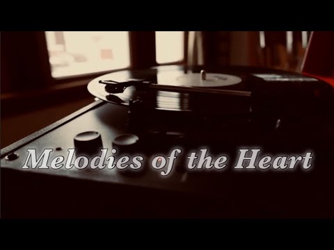Melodies of the Heart | A Documentary