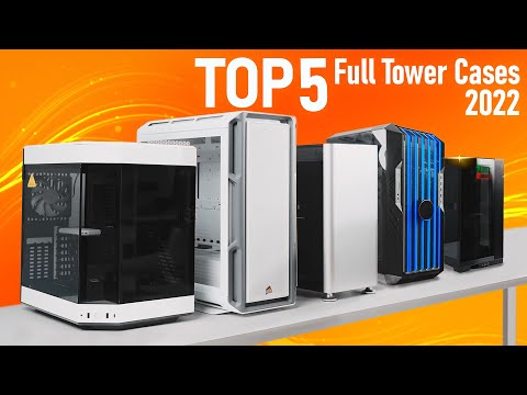 The Best Full Tower Cases  ... SO FAR!