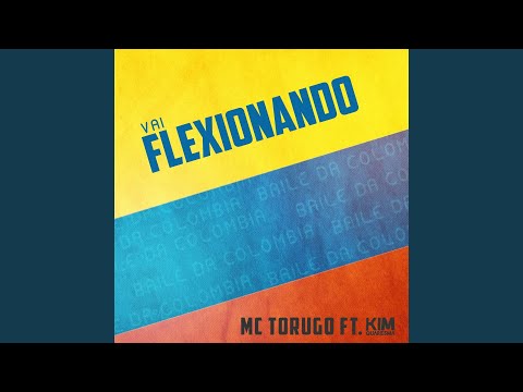 Vai Flexionando (Baile da Colombia)