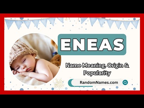 Eneas - Baby Boy Name Meaning, Origin & Popularity - RandomNames.com