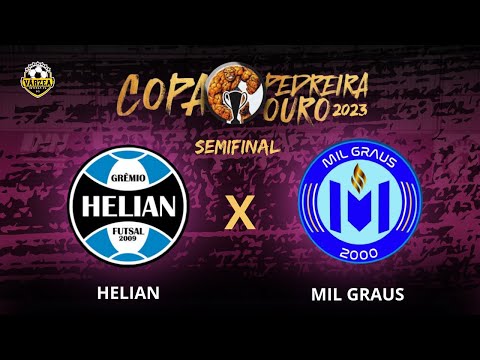 SEMIFINAL!!! HELIAN X MIL GRAUS - PEDREIRA OURO 🏆