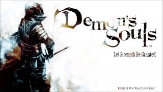 Demon&#39;s Souls Remix - Let Strength Be Granted