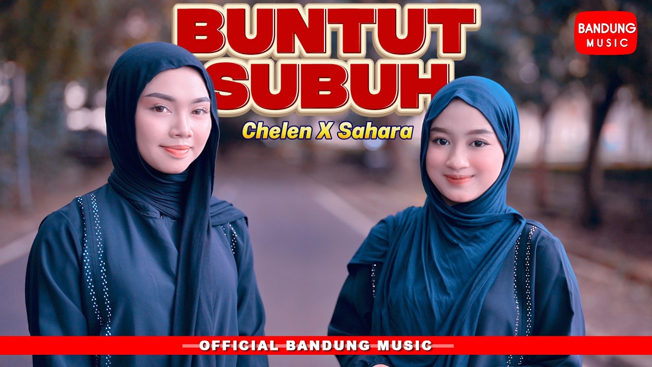BUNTUT SUBUH - Chelen X Sahara [Official BM]