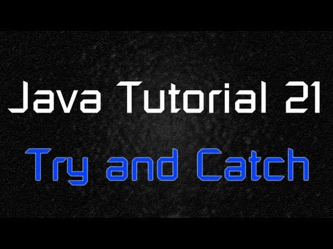 Java Tutorial 21 Try And Catch