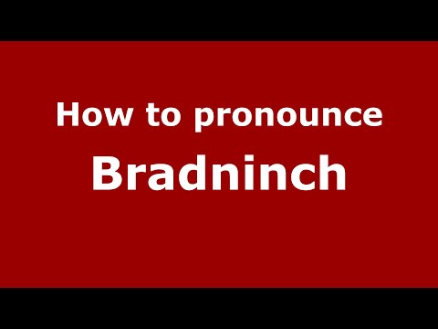 How to pronounce Bradninch