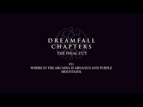 Dreamfall Chapters (The Final cut) - #11 - Where in the Arcadia is Abnaxus and Purple Mountains