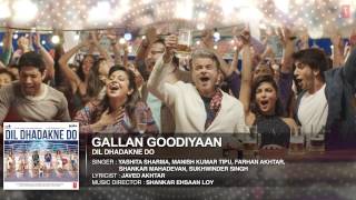 'Gallan Goodiyaan' Full Song (Audio) | Dil Dhadakne Do | T-Series