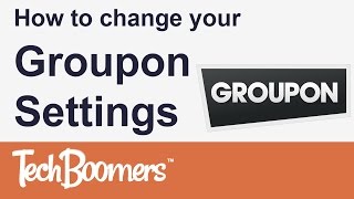 How to Change your Groupon Settings
