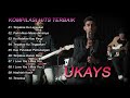 Ukays Kompilasi Hits Terbaik 2023 | Pilihan Lagu Ukays Terbaru & Evergreen Ukays, Uk & Uk's