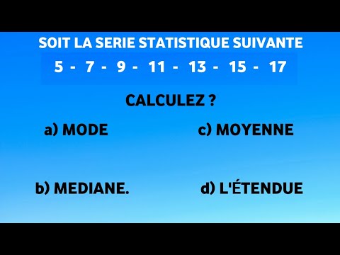 COMMENT CALCULER:LA MEDIANE | LE MODE | LA MOYENNE | ET L'ÉTENDUE?