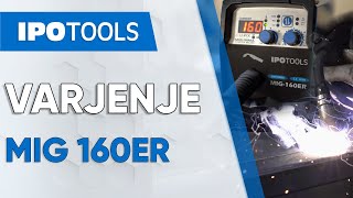 IPOTOOLS MIG 160ER | VARJENJE MMA