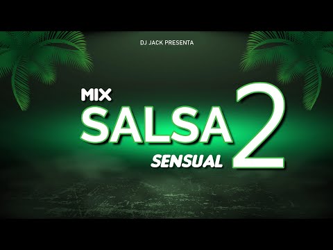 Mix Salsa Sensual #2 - Dj Jack Perú