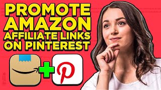 How to Promote Amazon Affiliate Links On Pinterest 2024