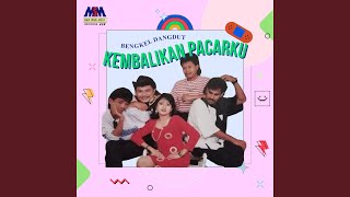 Download lagu Kembalikan Pacarku mp3