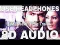 Mausam 8D Audio The Train Mithoon Sharma Emraan Hashmi Geeta Basra