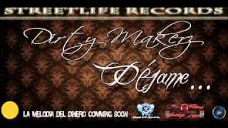 StreetLife Records - The Dirty Makerz-Déjame..