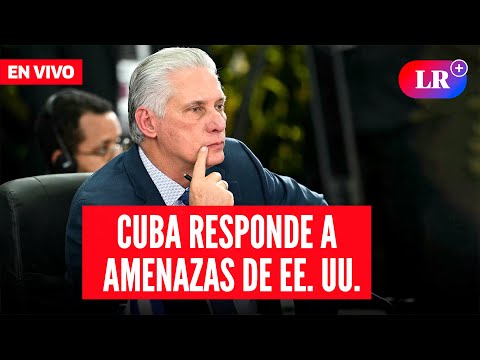 🔴 Miguel Díaz-Canel CONFERENCIA EN VIVO: Cuba se pronuncia tras presión de EE. UU. | #LR