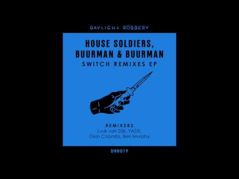 House Soldiers, Buurman & Buurman - Switch (YADE Remix) [DRR019]