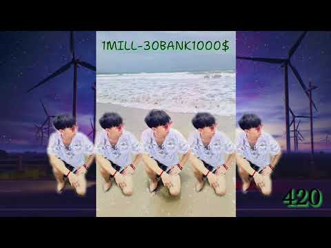 1MILL - 30BANK1000$🐍☘️#สายปาร์ตี้ #เพลงที่ทุกคนตามหา
