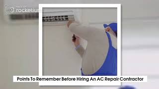 Points To Remember Before Hiring An AC Repair Contractor
