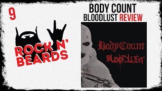 Rock N' Beards Podcast 9: Body Count - Bloodlust Album Review