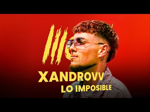 Xandrovv - LO IMPOSIBLE | ICON Spain | Highlight