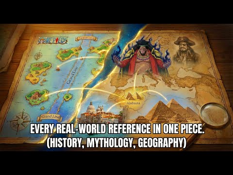 Every Real-World Reference In One Piece. (History, Mythology, Geography)