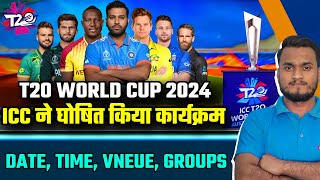 ICC T20 World Cup 2024 Confirm Schedule, Date, Teams, Venue, Groups & Formate | T20 World Cup 2024