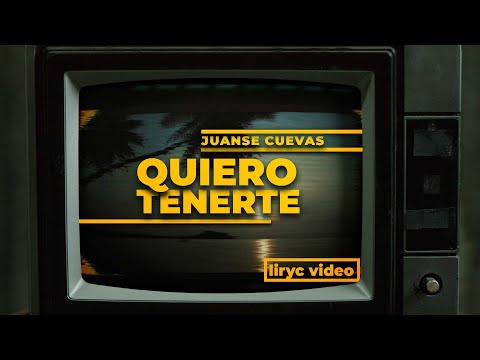 QUIERO TENERTE - JUANSE CUEVAS (Liryc Video)