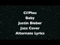 Justin Bieber - Baby Jazz Cover - Alternate ...