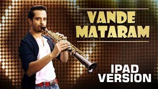 Raghav Sachar's "Vande Mataram" - iPad Version!!