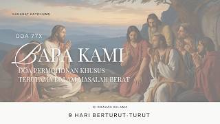 Download lagu Doa 77x Bapa Kami (Disertai Permohonan) | Doa Mukjizat untuk Masalah Berat | White Screen mp3