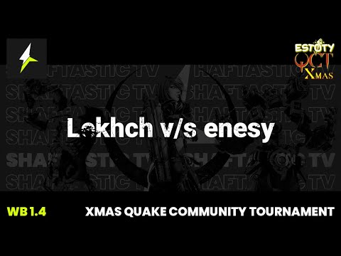 QCT Xmas - WB 1.4 - Lekhch v/s enesy