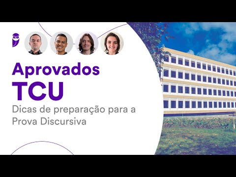 Aprovados TCU: Dicas de preparação para a Prova Discursiva