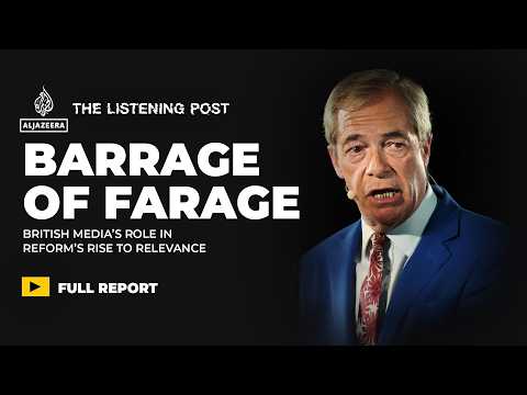 Why is Nigel Farage suddenly receiving so much media scrutiny? | The Listening Post