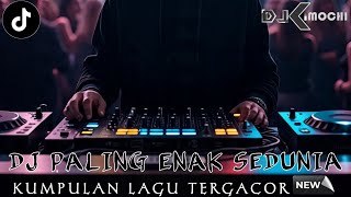 Download lagu DJ PALING ENAK SEDUNIA - KUMPULAN DUGEM TERVIRAL 2025 || NEW DJ KIMOCHI FULL BASS 2025 ||  mp3 Download lagu DJ PALING ENAK SEDUNIA - KUMPULAN DUGEM TERVIRAL 2025 || NEW DJ KIMOCHI FULL BASS 2025 ||  mp3
