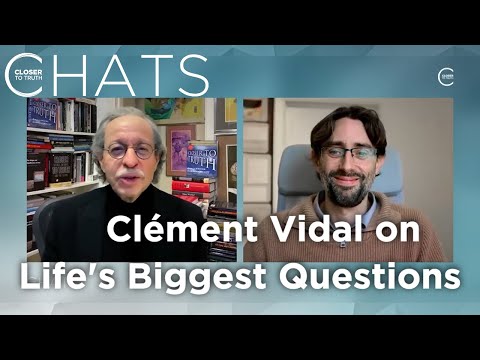 Clément Vidal on Science, Quantum Mechanics, and Life's Biggest Questions | Closer To Truth Chats