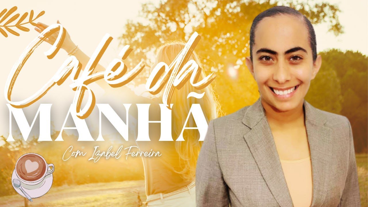 05/03/2025 - ORAÇÃO DA MANHÃ - IZABEL FERREIRA