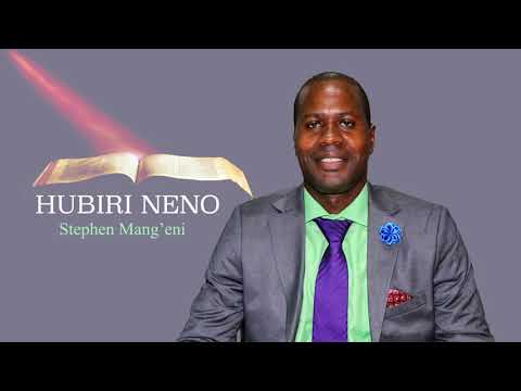 Hubiri Neno - Stephen Mang'eni