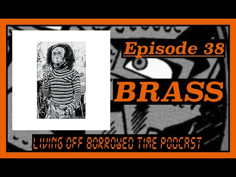 Living Off Borrowed Time Podcast - BRASS by Billy Woods & Moor Mother