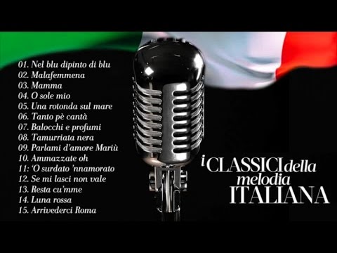 I classici della melodia Italiana | Best Melodies from Italy - Greatest Italian Music
