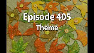 Episode 405 – Theme