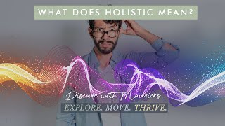 What does HOLISTIC mean