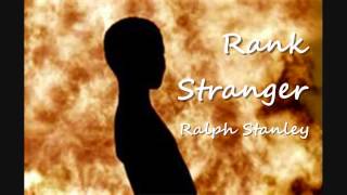 Rank Stranger - Ralph Stanley & The Stanley Brothers