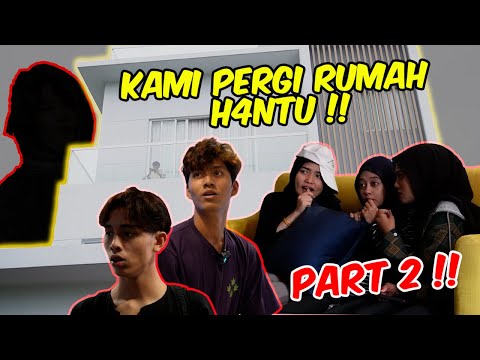 KAMI PERGI RUMAH H4NTU !! - PART 2 !!