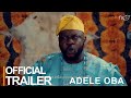 Adele Oba Yoruba Movie 2023 | Official Trailer | Now Showing On ApataTV+