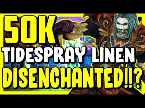I Disenchanted 50k Tidespray Linen In WoW BFA 8.3 - Gold Making, Gold Farming Guide