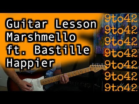 Marshmello ft. Bastille - Happier Guitar Lesson Tutorial